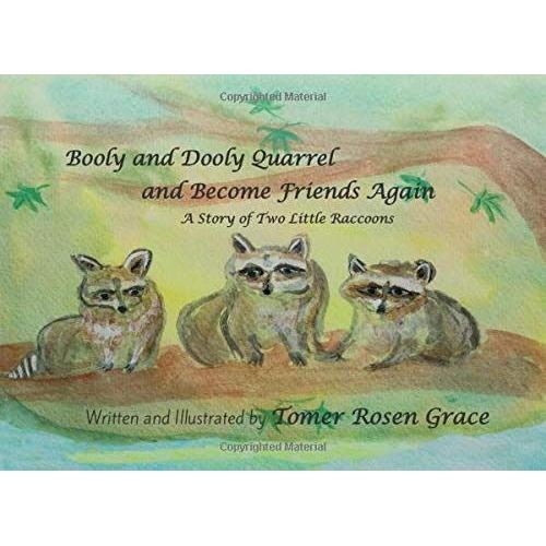 Booly And Dooly Quarrel And Become Friends Again: A Story Of Two Little Raccoons (Booly And Dooly The Little Raccoons)