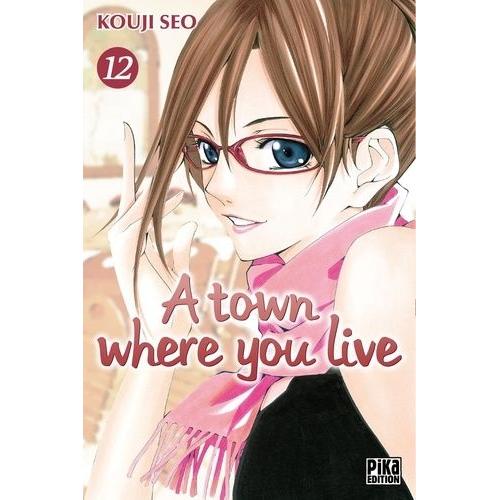 A Town Where You Live - Tome 12