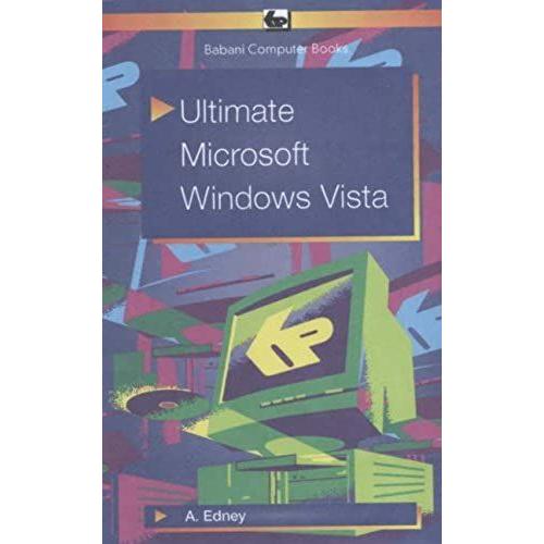 Microsoft Windows Vista: An Ultimate Guide (Babani Computer Books)