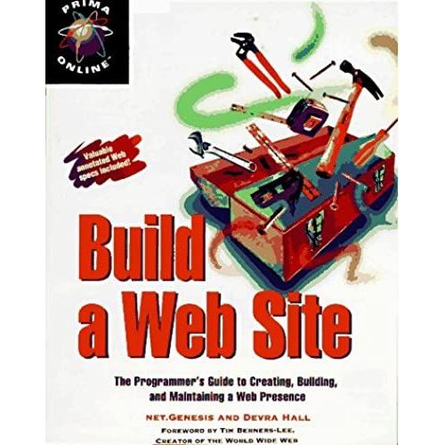 Build A World Wide Web Site: The Programmer's Guide (Practical Programming)