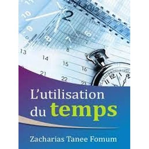 L(Utilisation Du Temps Zachairia Tanee Fomum