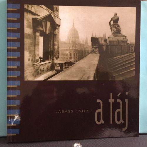 Labass Endre, A Taj , Az Én Budapesten Szerkeszti Török Gyöngyvér. Varoshaza. Budapest 1993
