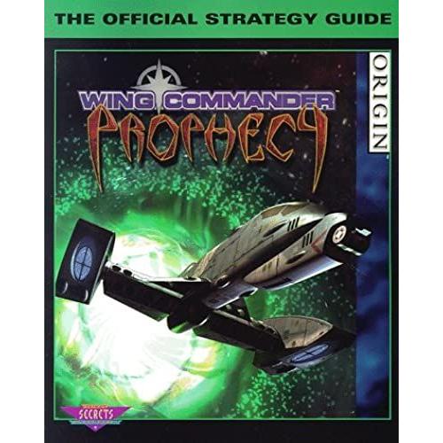 Wing Commander: Prophecy - Strategy Guide (Secrets Of The Games Series,)