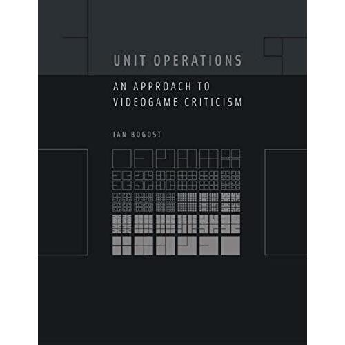 Unit Operations: An Approach To Videogame Criticism