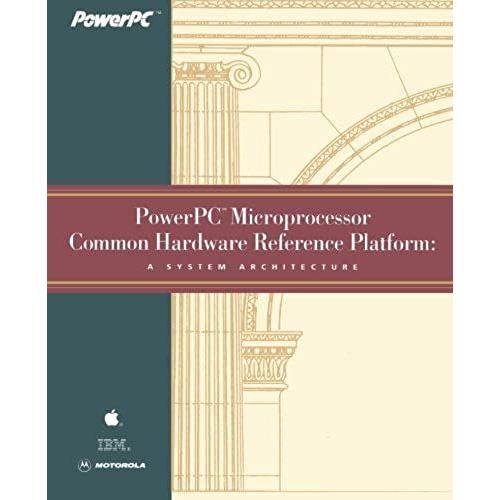 Powerpc Microprocessor Common Hardware Reference Platform: A System Architecture