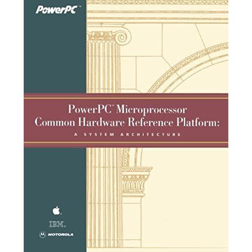 Powerpc Microprocessor Common Hardware Reference Platform: A System Architecture