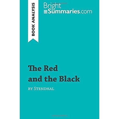 The Red And The Black By Stendhal (Book Analysis): Detailed Summary, Analysis And Reading Guide