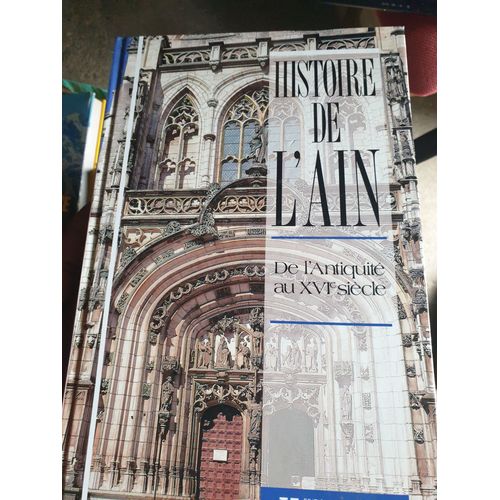 Histoire De L'ain, De L'antiquité Au Xvie Siècle 