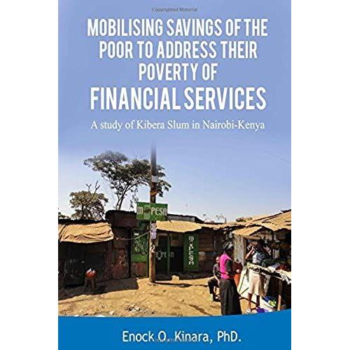 Mobilising Savings Of The Poor To Address Their Poverty Of Financial Services