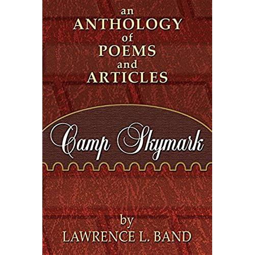 Camp Skymark: An Anthology Of Poems And Articles