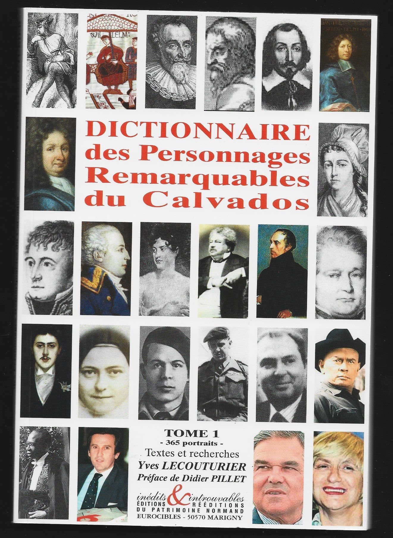 Dictionnaire Des Personnages Remarquables Du Calvados N° 1 - 365 Portraits