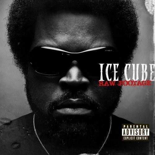 Ice Cube - Raw Footage [Cd] Explicit