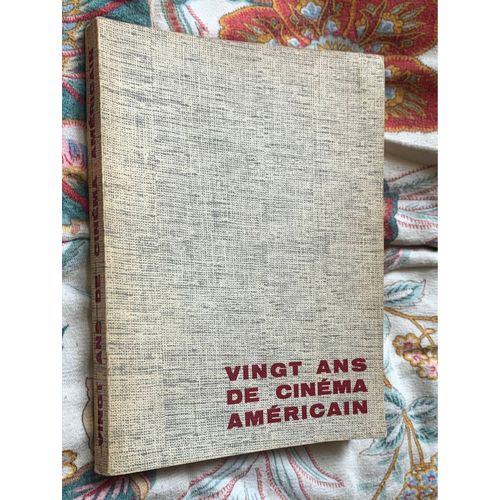 20 Ans De Cinéma Américain. 1940/1960.
