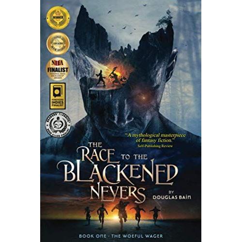 The Race To The Blackened Nevers: Book 1, The Woeful Wager