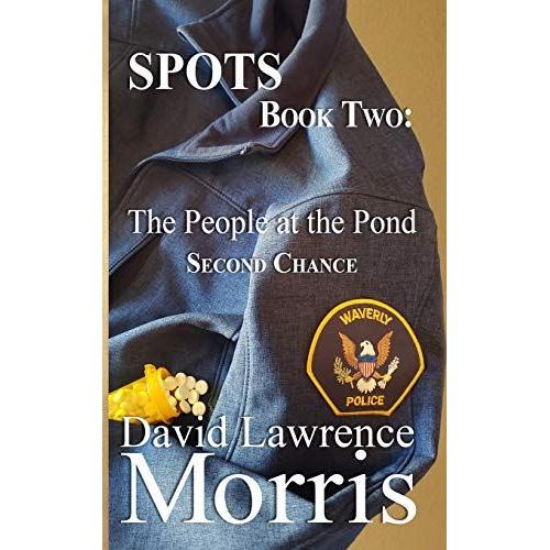 Spots: Book Two: The People At The Pond: Second Chance: 2