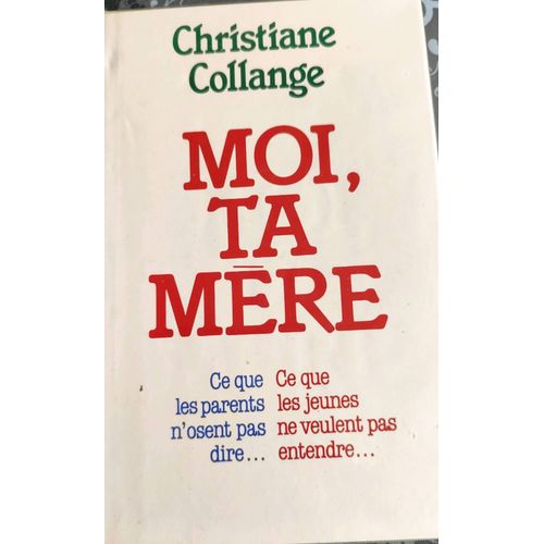 Christiane Collange, Moi Ta Mère
