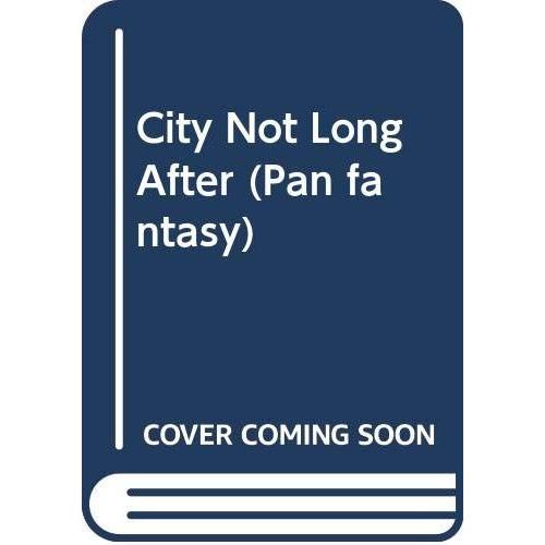 City Not Long After (Pan Fantasy)