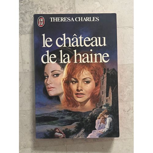 Le Château De La Haine, De Theresa Charles 