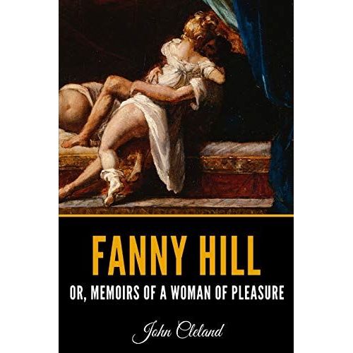 Fanny Hill: Or, Memoirs Of A Woman Of Pleasure
