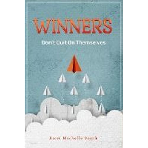 Winners Don't Quit On Themselves