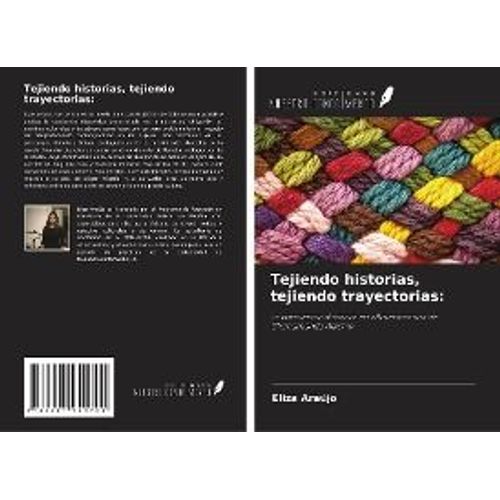 Tejiendo Historias, Tejiendo Trayectorias: