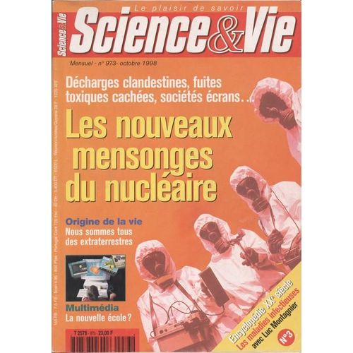 Science Et Vie N° 973 : Les Nouveaux Mensonges Du Nucléaire