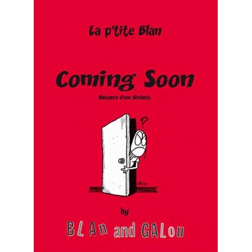 La P'tite Blan Tome 1 - Coming Soon - Naissance DUne Déviante