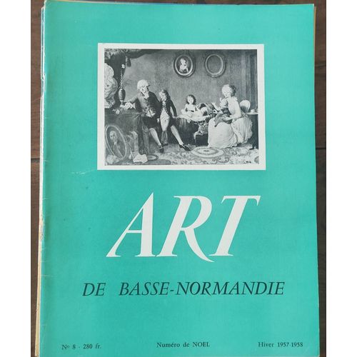 Art De Basse-Normandie N° 8 - Le Peintre Charles Paul Landon, Peintre Et Critique D'art (1760 - 1826) / Hiver 1957 - 1958