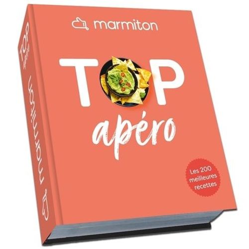 Top Apéro ! - Les 200 Meilleures Recettes