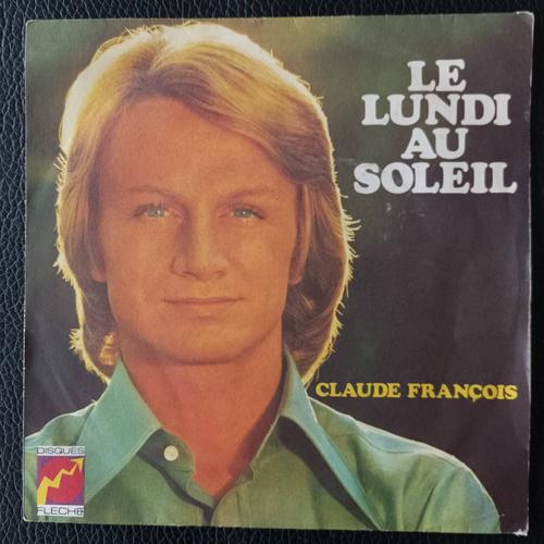 Claude François - Le Lundi Au Soleil + Belinda - Disques Flèche 6061 165 France 1972 - Sp/45rpm/7"