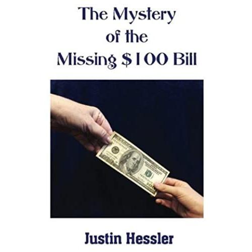 The Mystery Of The Missing $100 Bill