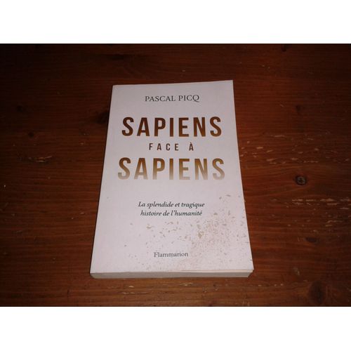 Sapiens Face À Sapiens De Pascal Picq