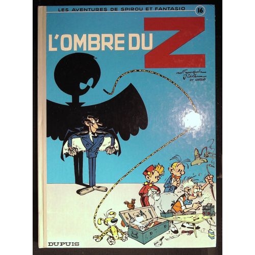 L'ombre Du Z Les Aventures De Spirou Et Fantasio No 16 Par Franquin Et Jidehem Dupuis