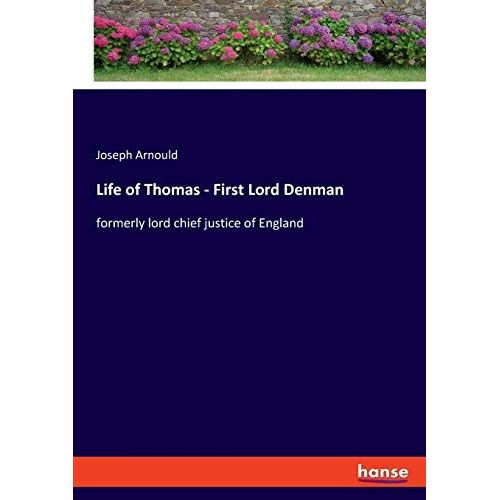 Life Of Thomas - First Lord Denman
