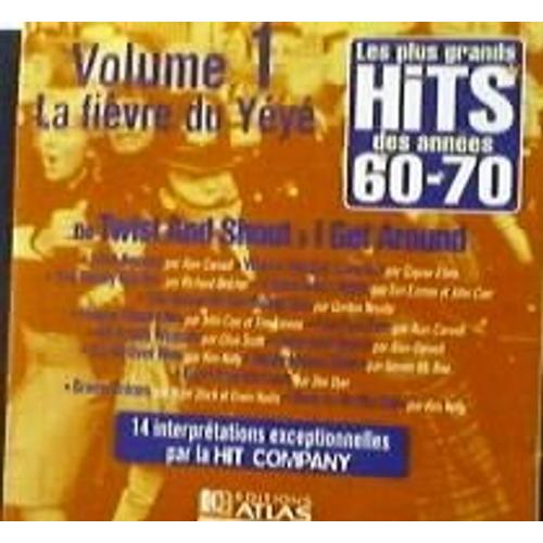 Les Plus Grands Hits Des Années 60-70 - La Fièvre Des Yéyé Volume 1