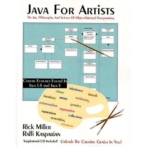 Java For Artists: The Art, Philosophy, And Science Of Object-Oriented Programming With Cdrom