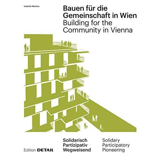 Bauen Für Die Gemeinschaft In Wien / Building For The Community In Vienna