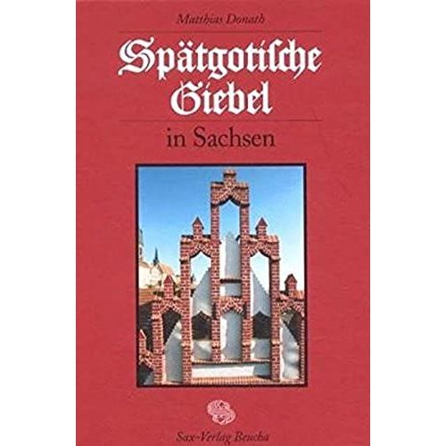 Spätgotische Giebel In Sachsen