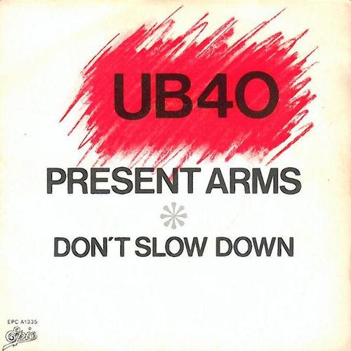 Present Arms / Don(T Slow Down