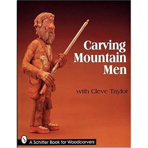 Carving Mountain Men With Cleve Taylor
