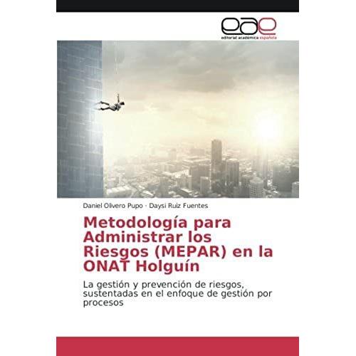 Metodología Para Administrar Los Riesgos (Mepar) En La Onat Holguín