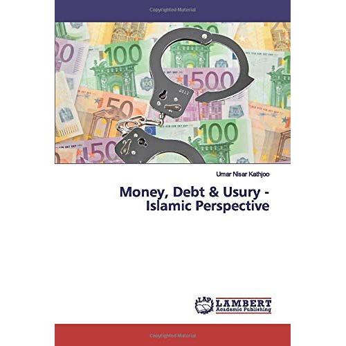 Money, Debt & Usury - Islamic Perspective