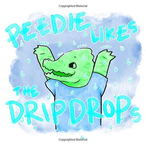Peedie Like The Drip Drop: Understanding The Drip