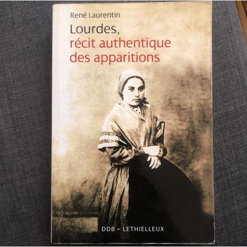 Lourdes, Récit Authentique Des Apparitions