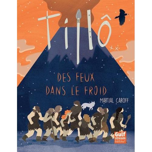 Tillô Tome 2 - Des Feux Dans Le Froid