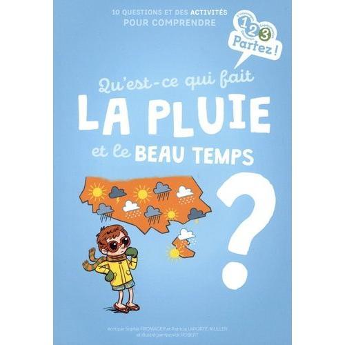 Qu'est-Ce Qui Fait La Pluie Et Le Beau Temps ?