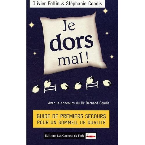 Je Dors Mal ! - Guide De Premiers Secours Pour Un Sommeil De Qualité