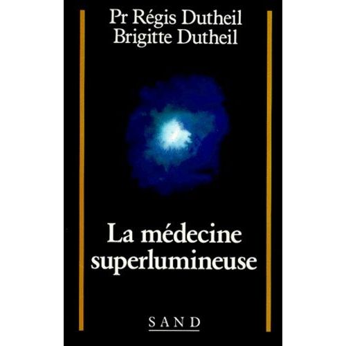 La Médecine Superlumineuse