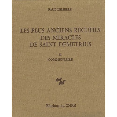 Les Plus Anciens Recueils De Miracles De Saint Demetrius - Volume 2, Commentaire