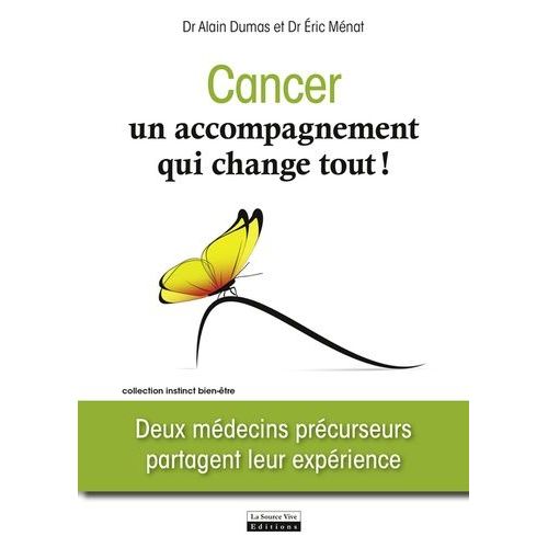 Cancer, Un Accompagnement Qui Change Tout ! - Deux Médecins Précurseurs Partagent Leur Expérience